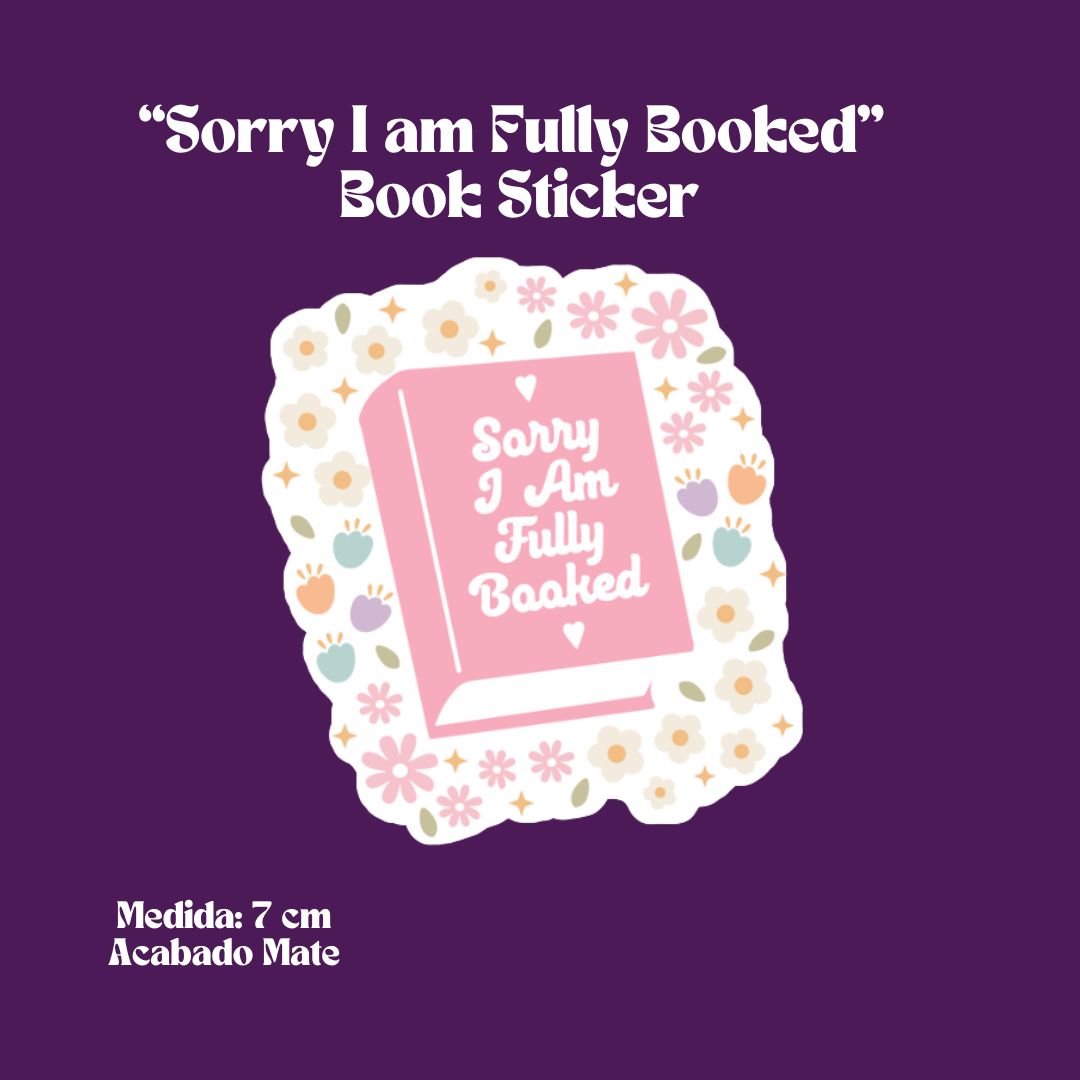 "Sorry I Am Fully Booked" Book Sticker