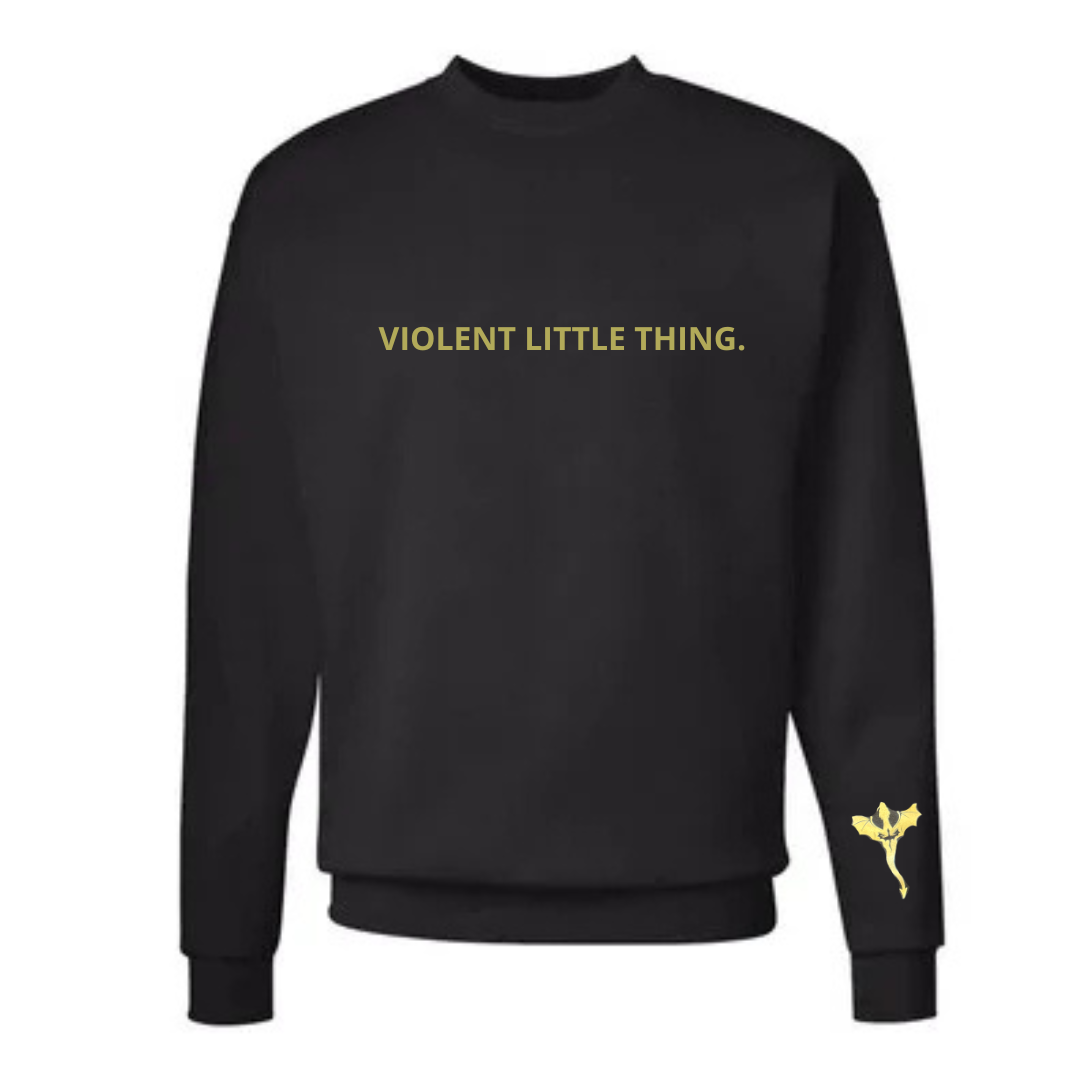 Violent Little Thing Sweatshirt: The Empyrean Collection