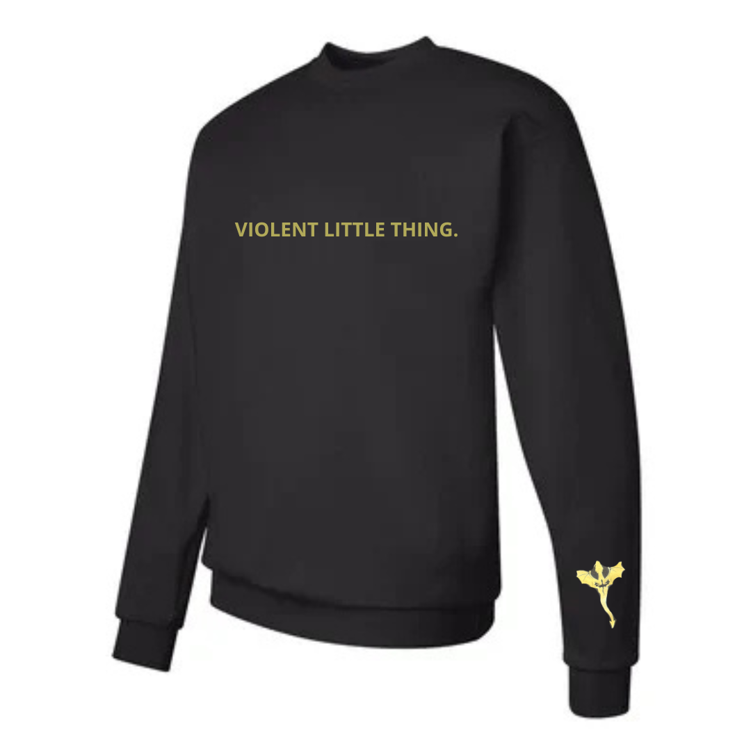 Violent Little Thing Sweatshirt: The Empyrean Collection