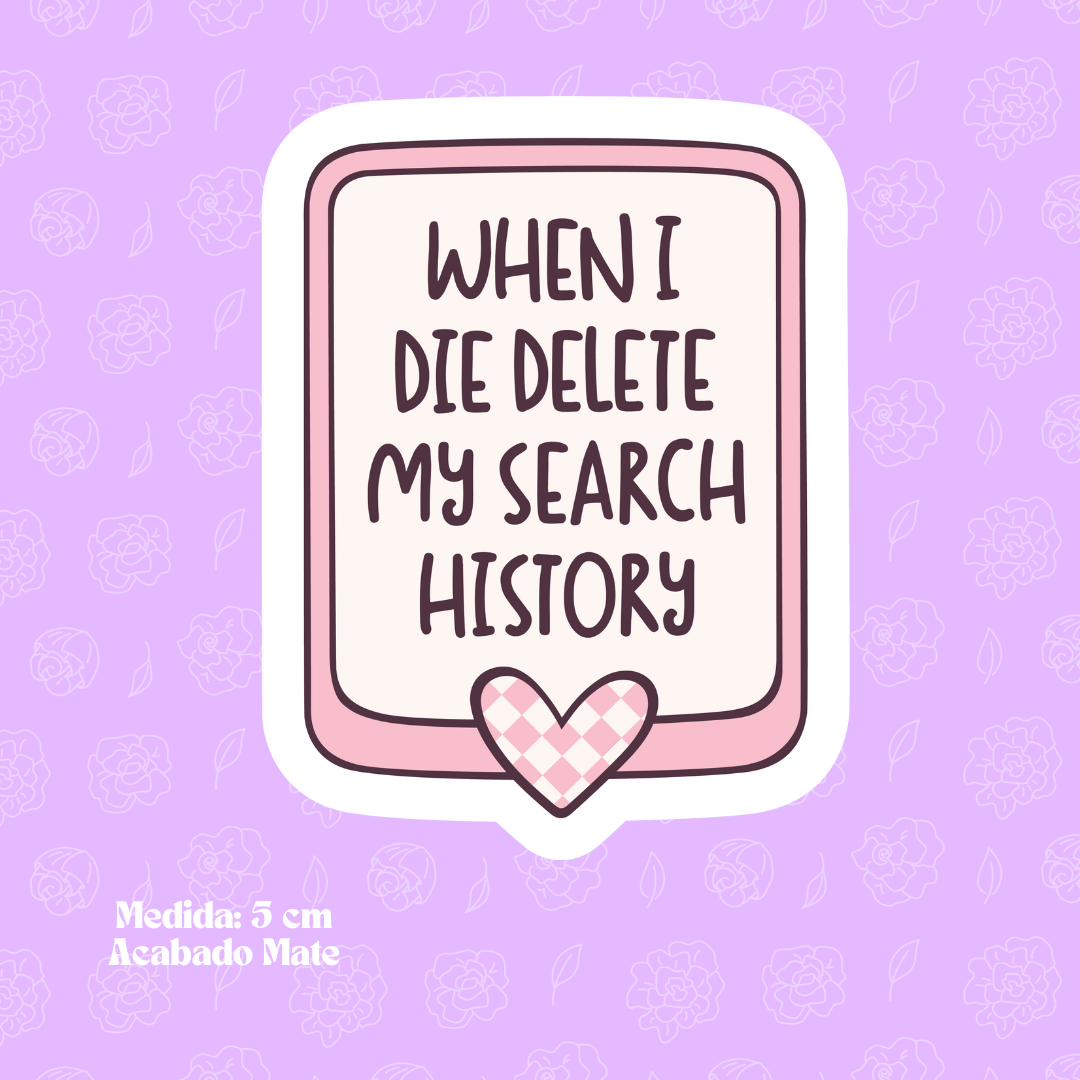 "When I Die Delete My Search History" Bookish Sticker