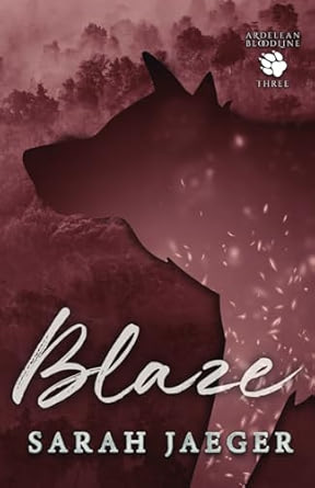 Blaze - The Ardelean Bloodline Book 3