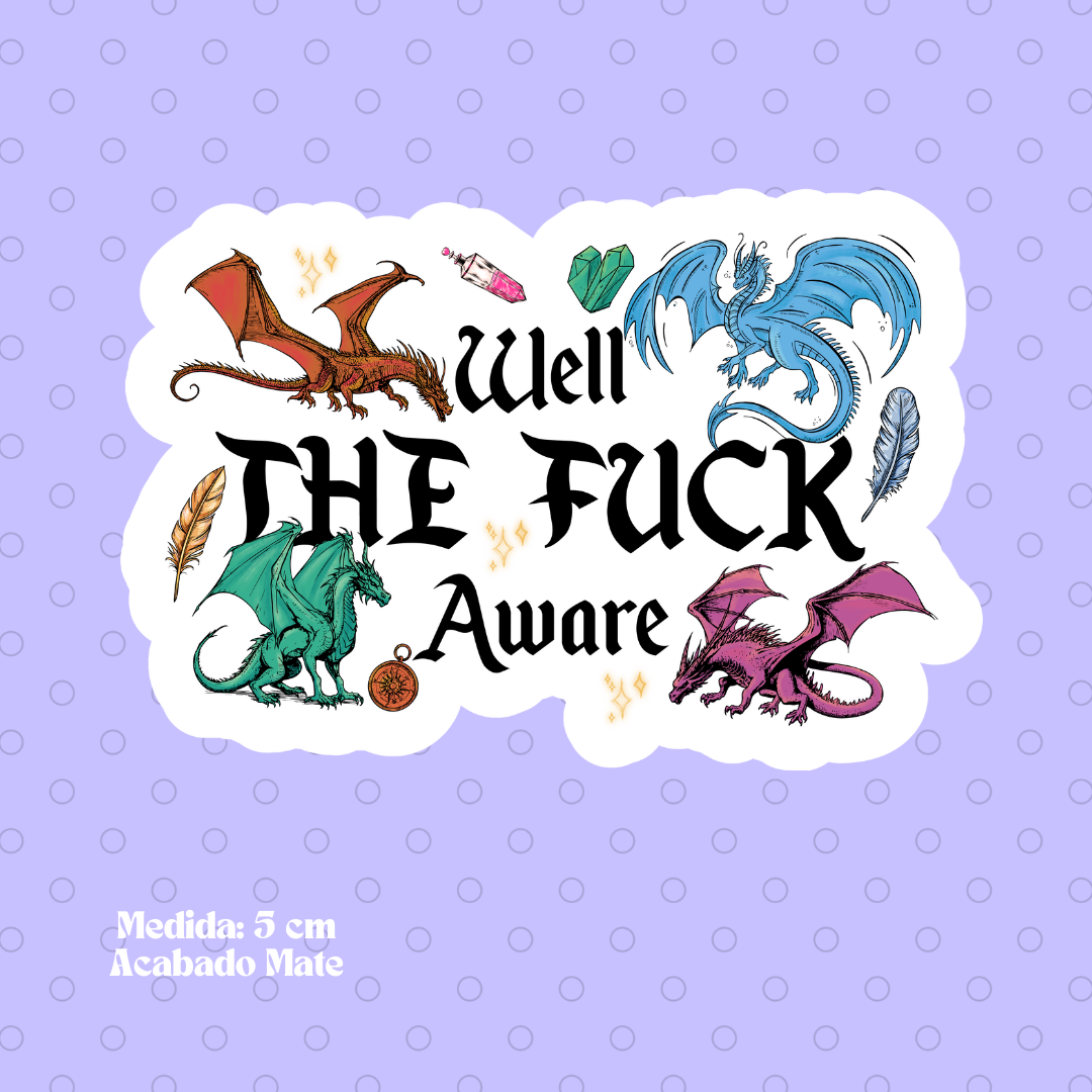 "Well the Fuck Aware - Dragons" Bookish Sticker