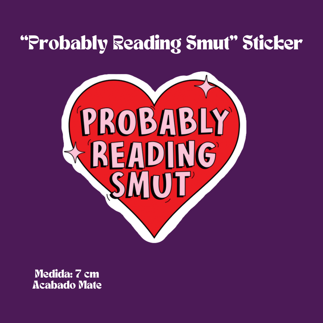 "Probably Reading Smut" Sticker