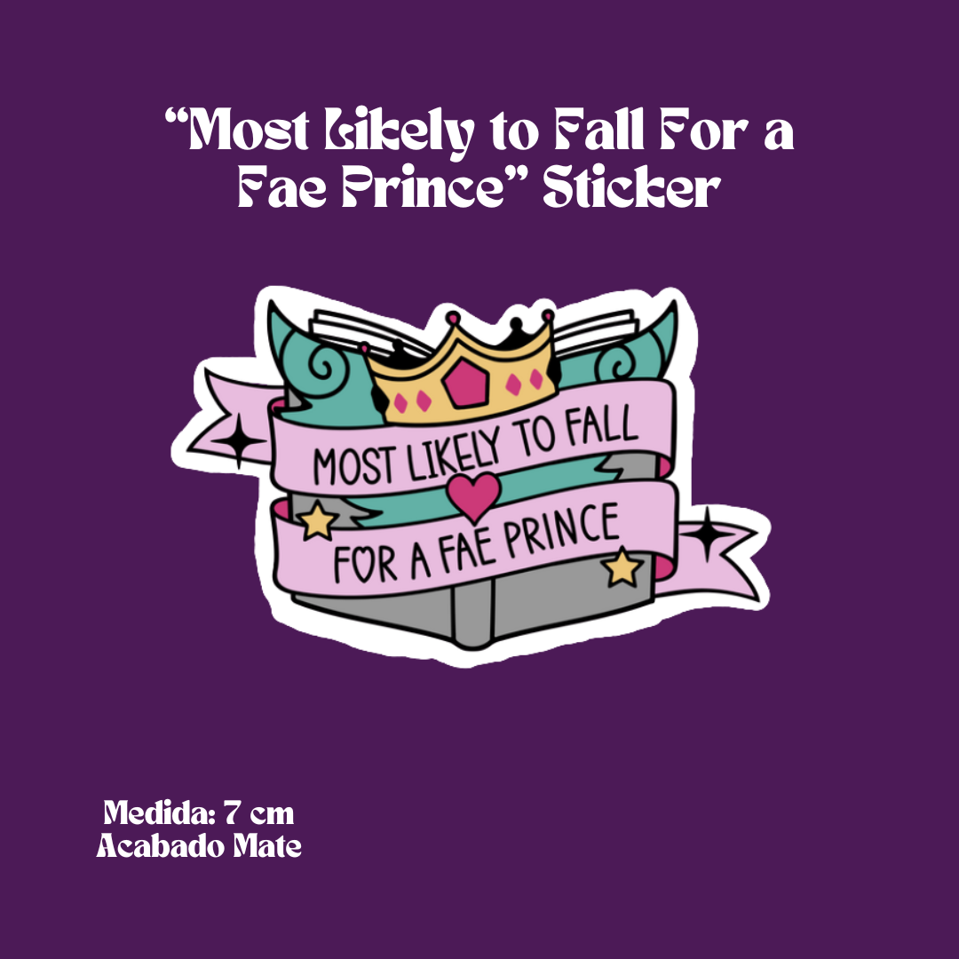 "Most Likely to Fall for a Fae Prince" Sticker
