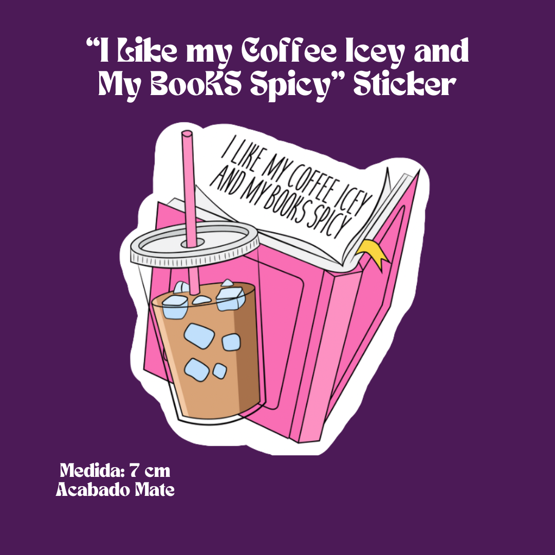 "I Like My Coffee Icey And My Books Spicy" Sticker