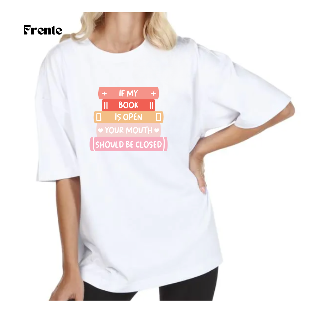 "If my book is open.." Oversize Tshirt