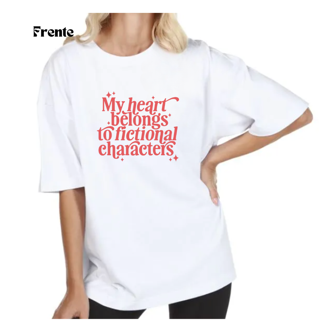 "My heart belongs to fictional characters" Oversize T-Shirt