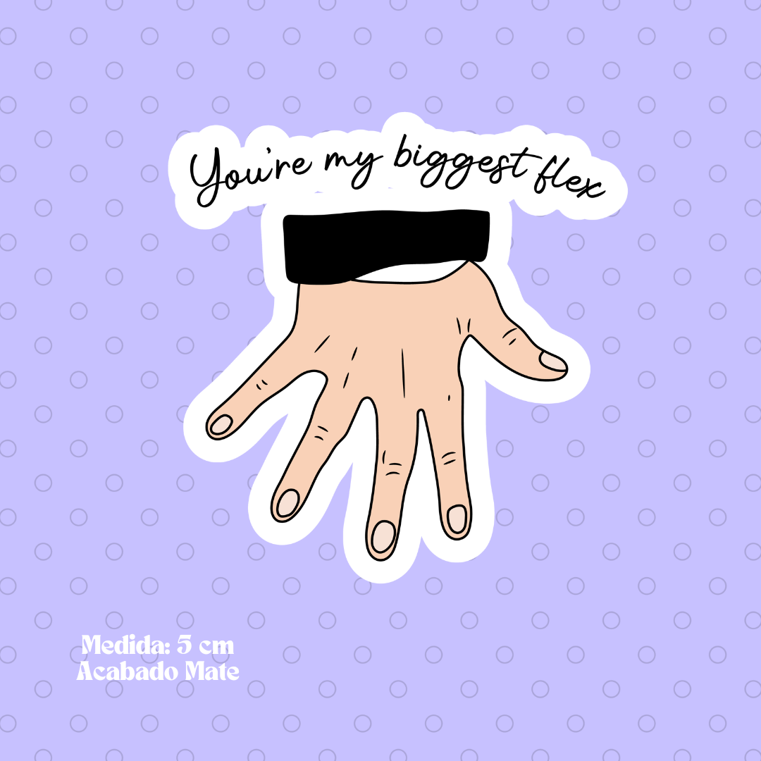 "You're my biggest flex" Bookish Sticker