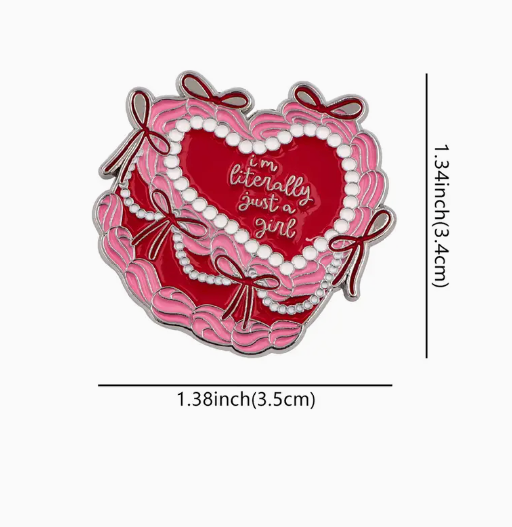 "I'm literally just a girl" Pin