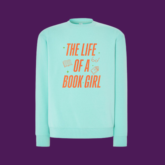 "The Life of A Book Girl" Sweatshirt - PreOrder