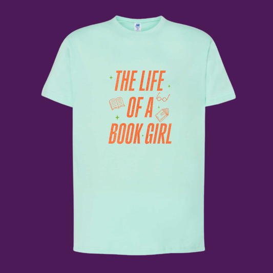 "The Life of A Book Girl" Tshirt - PreOrder