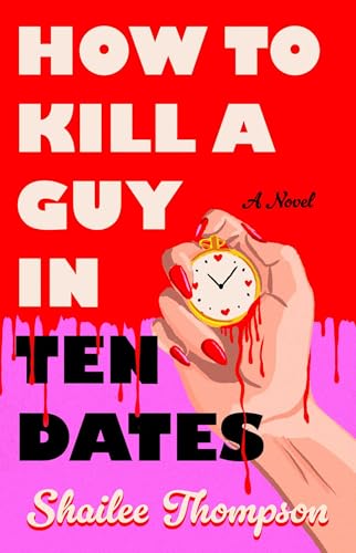 How to Kill a Guy in Ten Dates