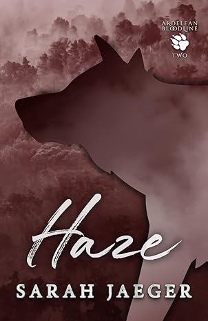 Haze - The Ardelean Bloodline Book 2