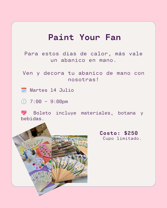 Paint Your Fan - Martes 14 Julio