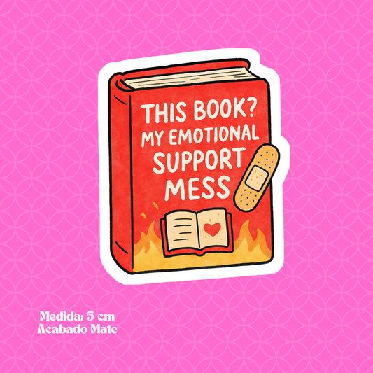 "This Book? My Emotional Support Mess" Bookish Sticker