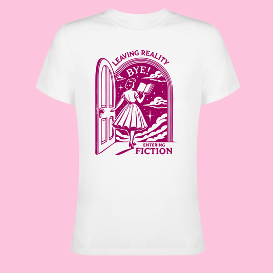 Leaving Reality, Entering Fiction Tshirt