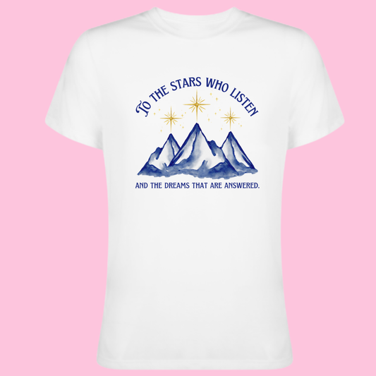 To The Stars Who Listen - Acotar Tshirt