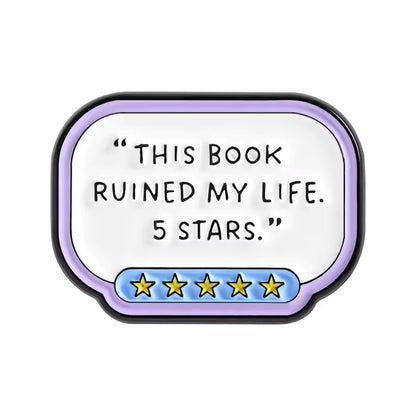 "This Book Ruined My Life" Pin