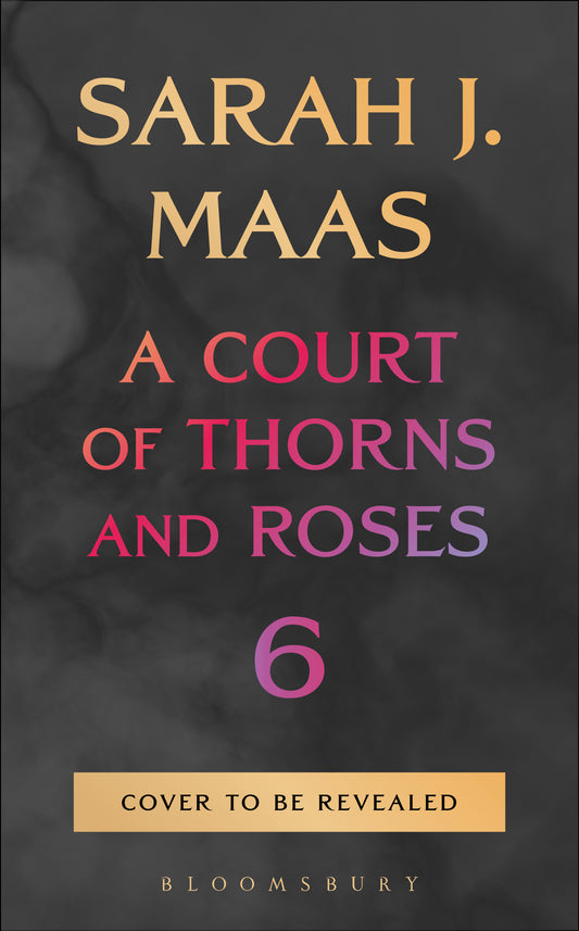 A Court of Thorns and Roses 6  - Pre Order 27/Octubre/2026