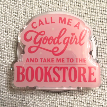 "Call Me a Good Girl and Take Me To The Bookstore" Magsafe Kindle Grip