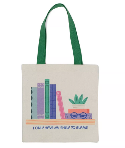 Canvas Tote - I Have Only My Shelf To Blame