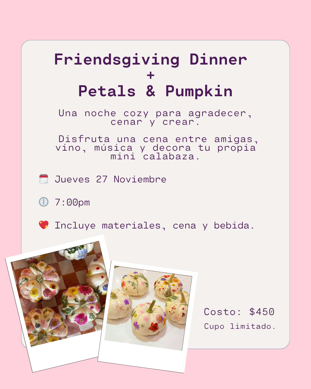 Friendsgiving Dinner  +  Petals & Pumpkin
